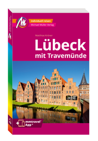 Abbildung von: MICHAEL MÜLLER REISEFÜHRER Lübeck MM-City - Michael Müller Verlag