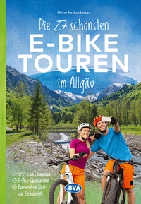 Abbildung von: Die 27 schönsten E-Bike Touren im Allgäu - BVA BikeMedia