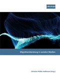 Cover: Migrationsberatung in sozialen Medien - Mensch & Buch