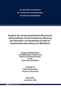 Abbildung von: Vergleich der ultrasonographischen Messung der Rückenfettdicke mit der kombinierten Messung der Rückenfett- und Muskeldicke als Maß zur Köperkonditionsbeurteilung von Milchkühen - Mensch & Buch