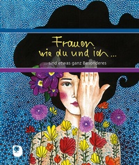 Abbildung von: Frauen wie du und ich sind etwas ganz Besonderes - Verlag am Eschbach
