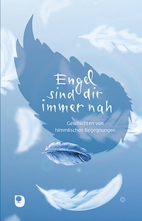 Abbildung von: Engel sind dir immer nah - Verlag am Eschbach
