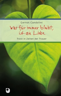 Abbildung von: Was für immer bleibt, ist die Liebe - Verlag am Eschbach