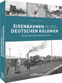 Enlarge image Cover: Eisenbahnen in den deutschen Kolonien - Verlagsgruppe Bahn