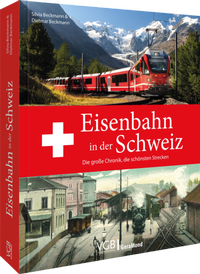 Abbildung von: Eisenbahn in der Schweiz - Verlagsgruppe Bahn