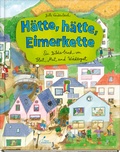 Cover: H&auml;tte, h&auml;tte, Eimerkette - Klett Kinderbuch