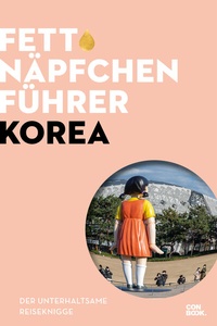 Abbildung von: Fettnäpfchenführer Korea - CONBOOK