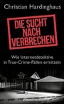 Cover: Die Sucht nach Verbrechen - Europa Verlage