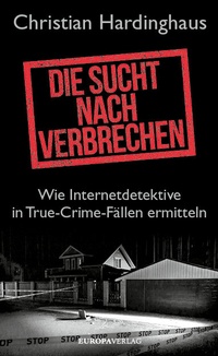 Enlarge image Cover: Die Sucht nach Verbrechen - Europa Verlage