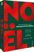 Cover: No&euml;l: Das gro&szlig;e Buch der Weihnachts-Patisserie - Christian