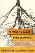 Cover: Repenser l'Acadie dans le monde - McGill-Queen's University Press