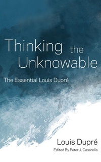 Enlarge image Cover: Thinking the Unknowable - University of Notre Dame Press