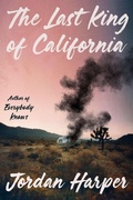 Cover: The Last King of California - Mulholland Books