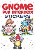Cover: Gnome Pun Intended! Stickers - Dover Publications Inc.