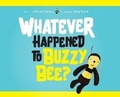 Cover: Whatever Happened to Buzzy Bee? - Richard Turner