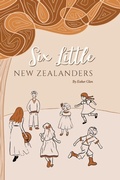 Cover: Six Little New Zealanders - My Homeschool Pty Ltd