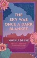 Cover: The Sky Was Once a Dark Blanket - University of Georgia Press