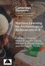 Cover: Machine Learning for Archaeological Applications in R - Cambridge University Press