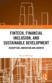 Bild vergrößern Bild: FinTech, Financial Inclusion, and Sustainable Development - Routledge