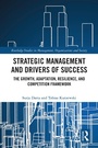 Cover: Strategic Management and Drivers of Success - Routledge
