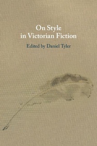 Enlarge image Cover: On Style in Victorian Fiction - Cambridge University Press