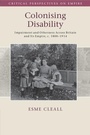 Cover: Colonising Disability - Cambridge University Press