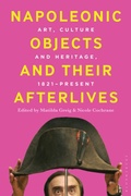 Cover: Napoleonic Objects and their Afterlives - Bloomsbury Visual Arts