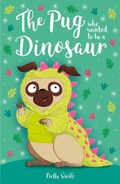 Cover: The Pug who wanted to be a Dinosaur - ORCHARD BOOKS