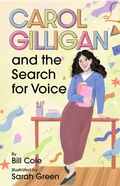 Cover: Carol Gilligan and the Search for Voice - Magination Press, (American Psychological Association)