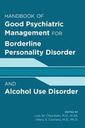 Cover: Handbook of Good Psychiatric Management for Borderline Personality Disorder and Alcohol Use Disorder - American Psychiatric Association Publishing