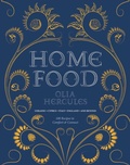 Cover: Home Food: 100 Recipes to Comfort and Connect - Interlink Books