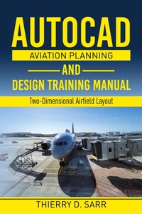 Abbildung von: AutoCAD Aviation Planning and Design Training Manual - Universal Publishers