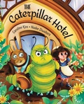 Cover: The Caterpillar Hotel - Purple Diamond Press, Inc