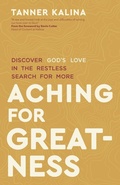 Cover: Aching for Greatness - Ave Maria Press