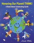 Cover: Honoring Our Planet! THINK! - Newman Springs Publishing, Inc.
