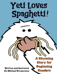 Enlarge image Cover: Yeti Loves Spaghetti! - Northwoods Publishing