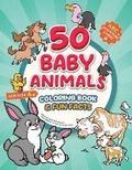 Cover: 50 Baby Animals Coloring Book & Fun Facts for Kids - Fizzyfrizzle.com