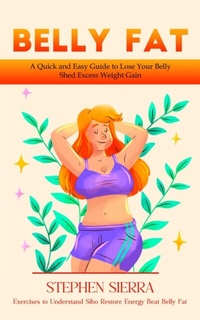 Abbildung von: Belly Fat - Stephen Sierra