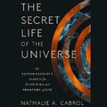 Cover: The Secret Life of the Universe - SIMON & SCHUSTER AUDIO