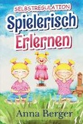 Cover: Selbstregulation spielerisch erlernen - Eclectic Editions Limited