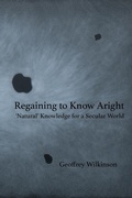 Cover: Regaining to Know Aright - Geoffrey M. Wilkinson