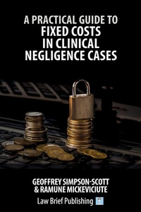 Abbildung von: A Practical Guide to Fixed Costs in Clinical Negligence Cases - Law Brief Publishing