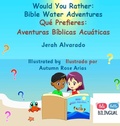 Cover: Would You Rather Bible Water Adventures - MT Zion Ridge Press LLC