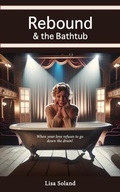 Cover: Rebound & the Bathtub - All Original Play Publishing