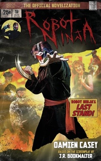 Enlarge image Cover: Robot Ninja - Encyclopocalypse Publications
