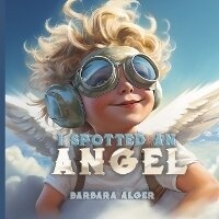 Enlarge image Cover: I Spotted An Angel - Native Publisher