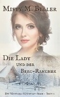 Cover: Die Lady und der Berg-Rancher - Misty M. Beller Books