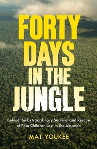 Abbildung von: Forty Days in the Jungle - Scribe Us