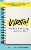 Cover: WRITE! Your Guide to Revealing the Writer Within - Writing Through Transition