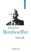 Cover: Prier 15 jours avec Dietrich Bonhoeffer - Nouvelle Cit&eacute;